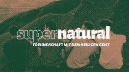 supernatural - Freundschaft mit dem Heiligen Geist