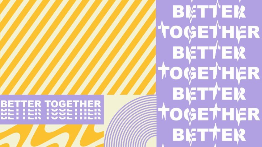 Better Together